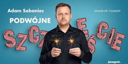 Stand-up: Adam Sobaniec - "Podw\u00f3jne Szcz\u0119\u015bcie" \u2022 Wroc\u0142aw