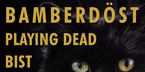 BAMBERDOST \/ PLAYING DEAD \/ BIST at Ghost Hawk