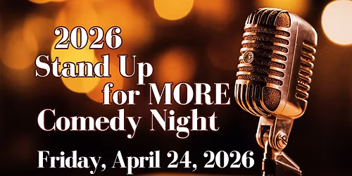 2026 Stand Up for MORE Comedy Night