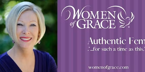 "Healing the Wounds of the Heart: Journey to Joy"  Women of Grace One Day Conference