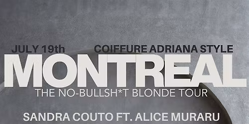MONTREAL - THE NO BULLSH*T BLONDE TOUR - master class
