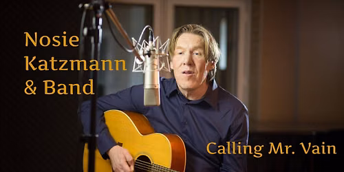 Nosie Katzmann & Band: Calling Mr. Vain