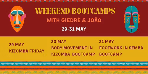 Weekend bootcamps with Joao & Giedre in May