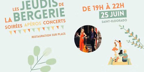 LES AP\u00c9ROS CONCERTS DE LA BERGERIE accueillent Saint Eldorado