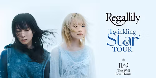 Regallily\u300cTwinkling Star TOUR\u300d