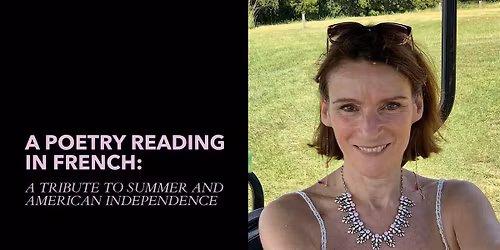 A Poetry Reading in French: A Tribute to Summer and American Independence