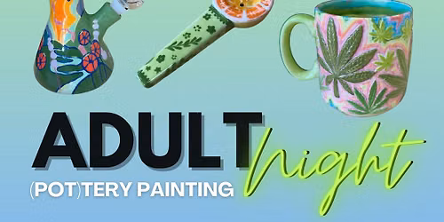 Adult POT-tery Night 