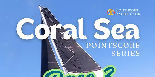 Cook Island Yacht Race 2025 - Coral Sea Pointscore Race 3 of 4
