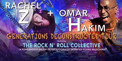 Omar Hakin & Rachel Z - Generations Deconstructed Tour ft. The Rock 'n' Roll Collective