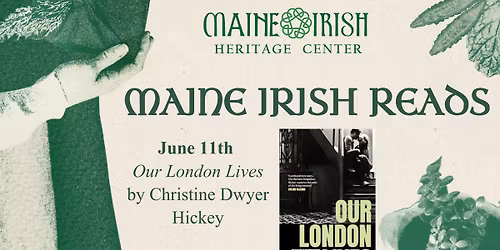 Maine Irish Reads \u2018Our London Lives\u2019 by Christine Dwyer Hickey