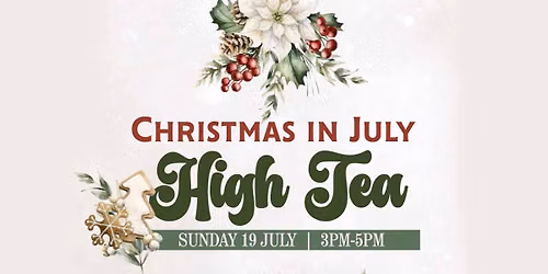 Christmas in July High Tea