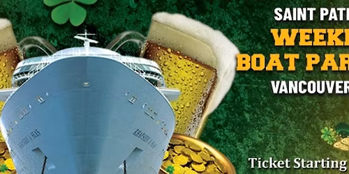 Saint Patrick s Day Weekend Boat Party in Vancouver