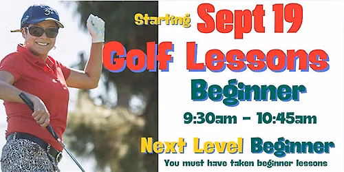 Beginner & 2nd Level Beginner Golf Lessons - Alhambra Golf Course Saturdays