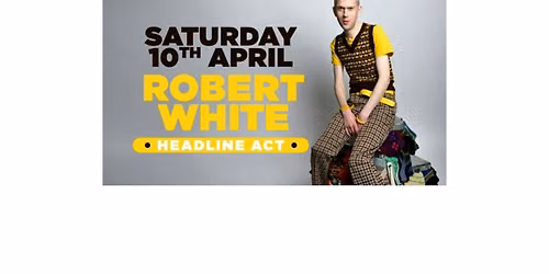 Stand up comedy in Southampton with headliner Robert White