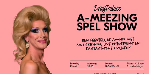 Dragpalace A-Meezing Spel Show | GIGANT, Apeldoorn