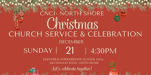 CNCI NORTH SHORE CHRISTMAS CHURCH SERVICE & CELEBRATION