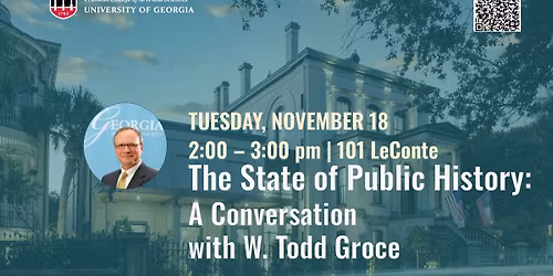 The State of Public History: A Conversation with Todd Groce