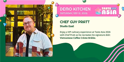 TASTE ASIA 2026: DEMO KITCHEN - CHEF GUY PRATT