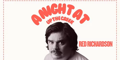 A Night At Up The Creek with Red Richardson