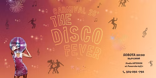 \u2728 KARNAWA\u0141 2026- DISCO FEVER, czyli gor\u0105czka sobotniej nocy! \u2728