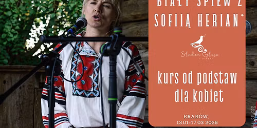 Bia\u0142y \u015bpiew z Sofii\u0105 Herian - kurs zimowo-wiosenny od podstaw | poziom OPEN