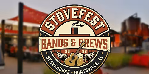 STOVEFEST: Bands & Brews