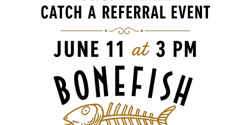 Drop a line catch a referral \ud83c\udfa3Middlesex County!