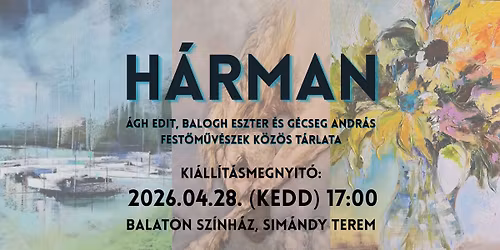 H\u00c1RMAN \u2013 \u00c1gh Edit, Balogh Eszter \u00e9s G\u00e9cseg Andr\u00e1s k\u00f6z\u00f6s t\u00e1rlata