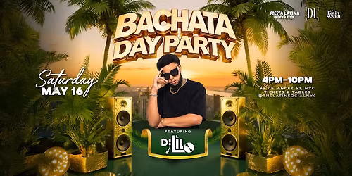 Bachata Day Party NYC ft DJ LILO