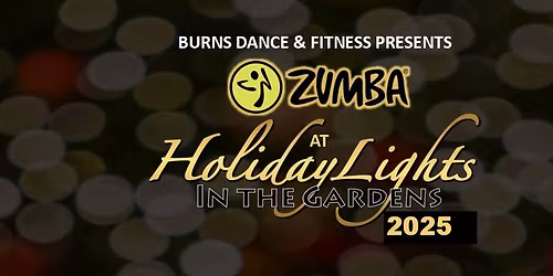 Zumba\u00ae at Holiday Lights In The Gardens