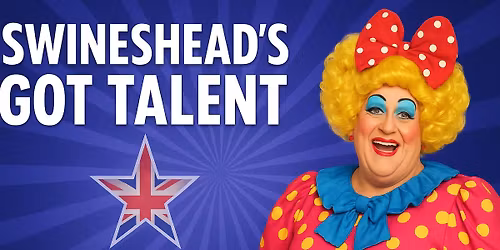 "Swinesheads Got Talent (Maybe)" Panto