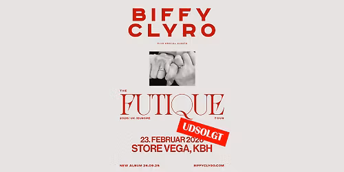 Biffy Clyro \/\/ Store VEGA \/\/ 23. februar 2026 \/\/ UDSOLGT - VENTELISTE