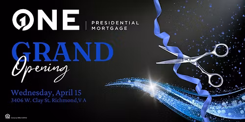 ONE Presidential Mortgage Grand Opening - Richmond