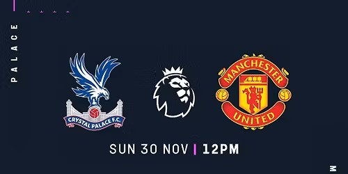 Premier League: Crystal Palace V Manchester United