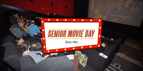 Senior Movie Day: Solo Mio
