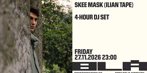 Skee Mask (Ilian Tape) 4-hour DJ set \/BL\u00c5