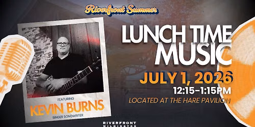 Lunch Time Music Continues with Kevin Burns