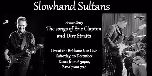 The Slowhand Sultans featuring Tim Gaze & Mick Melit
