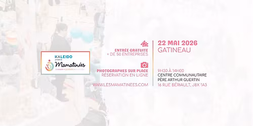 Mamatin\u00e9e Gatineau - 22 mai 2026