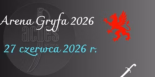 Arena Gryfa 2026- Szczeci\u0144ski Turniej Szermierki Historycznej