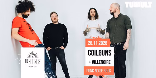 Coilguns + Villenoire @La Source
