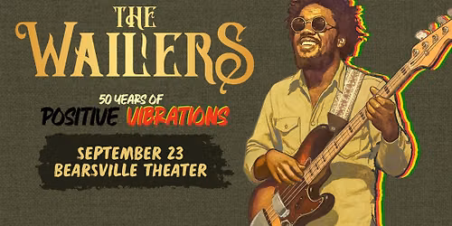 The Wailers 50 Years of Positive Vibrations