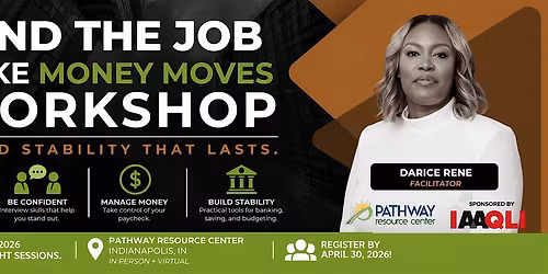 Land the Job. Make Money Moves Workshop