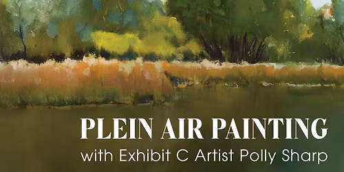 Plein Air Painting with Exhibit C Artist Polly Sharp