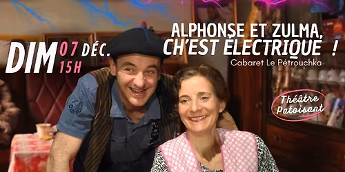Alphonse et Zulma, ch'est electrique !!! 