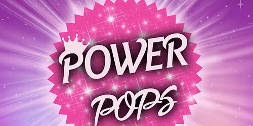 Power Pops