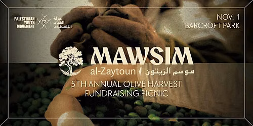 Mawsim Al-Zaytoun\u2014 5th Annual Olive Harvest Fundraising Picnic