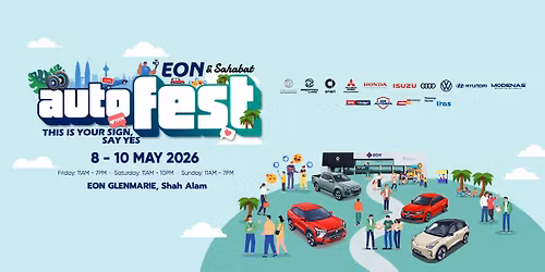 EON & Sahabat Autofest 2026 - This is Your Sign, Say Yes!