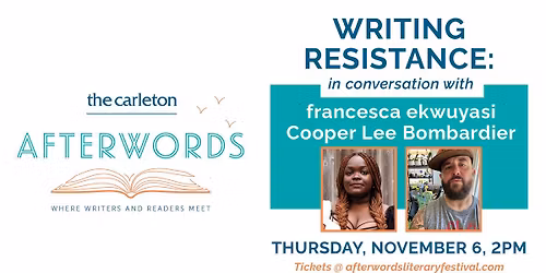 AfterWords Literary Festival presents Writing Resistance: francesca ekwuyasi & Cooper Lee Bombardier