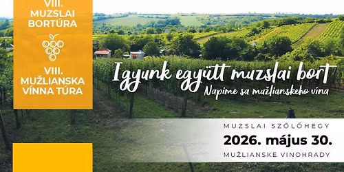 VIII. Muzslai Bort\u00fara\/\/VIII. Mu\u017elianska V\u00ednna T\u00fara